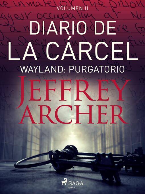 Title details for Diario de la cárcel, volumen II--Wayland by Jeffrey Archer - Available